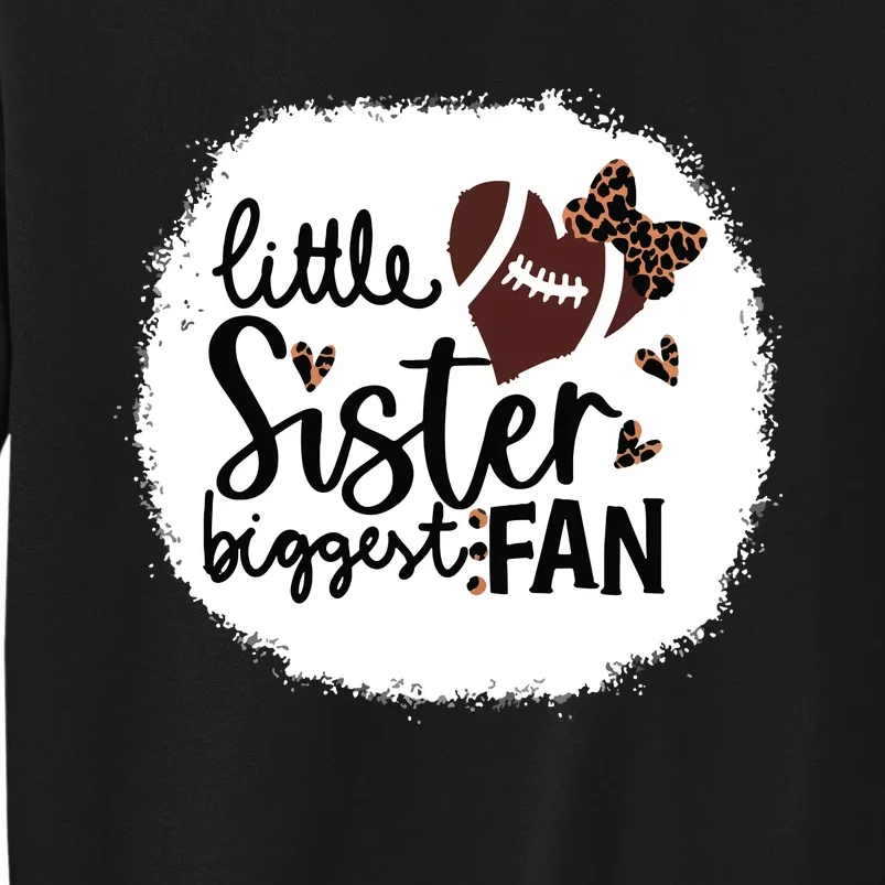 Football Little Sister Biggest Fan Shirts Football Sister Tall Sweatshirt