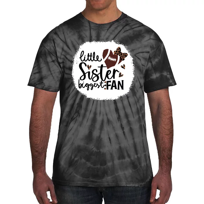 Football Little Sister Biggest Fan Shirts Football Sister Tie-Dye T-Shirt