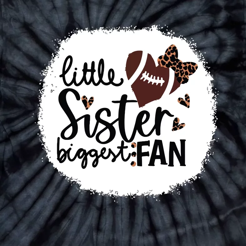 Football Little Sister Biggest Fan Shirts Football Sister Tie-Dye T-Shirt