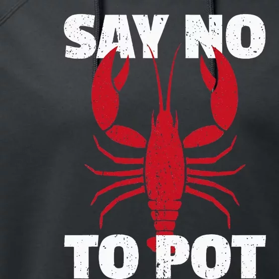 Funny Lobster Say No To Pot Lobster Performance Fleece Hoodie