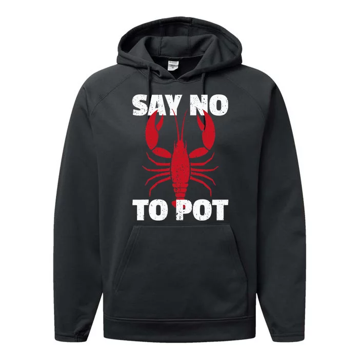 Funny Lobster Say No To Pot Lobster Performance Fleece Hoodie