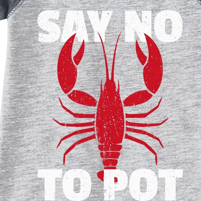 Funny Lobster Say No To Pot Lobster Infant Baby Jersey Bodysuit