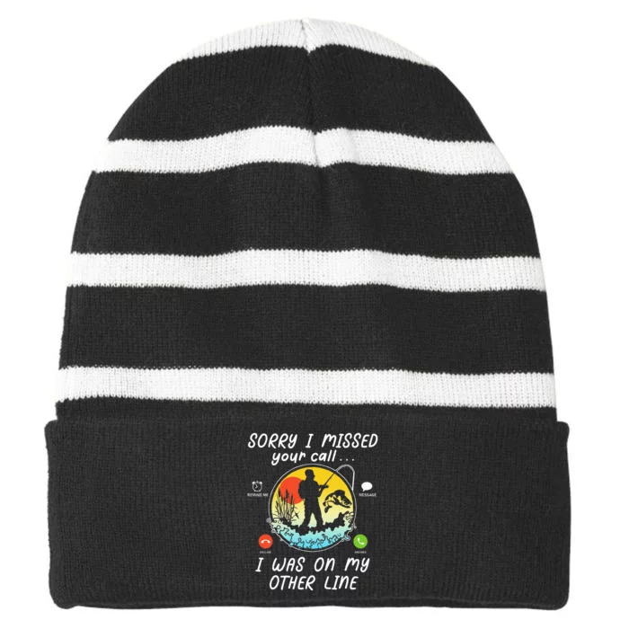 Fishing Lover Sorry I Missed Your Call On Other Line Striped Beanie with Solid Band