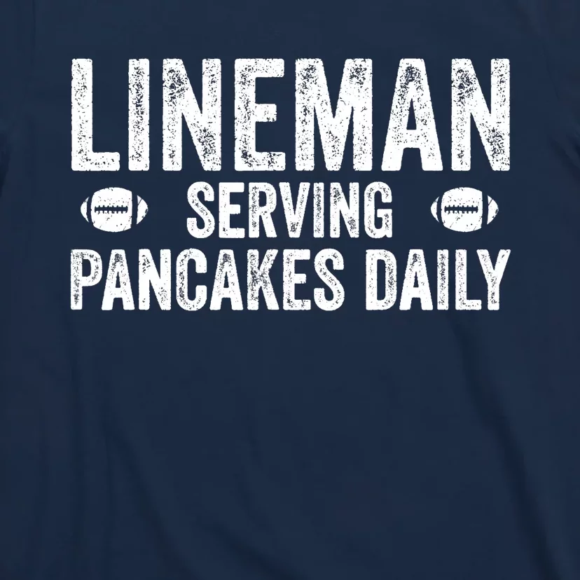 Football Lineman Serving Pancakes Daily T-Shirt