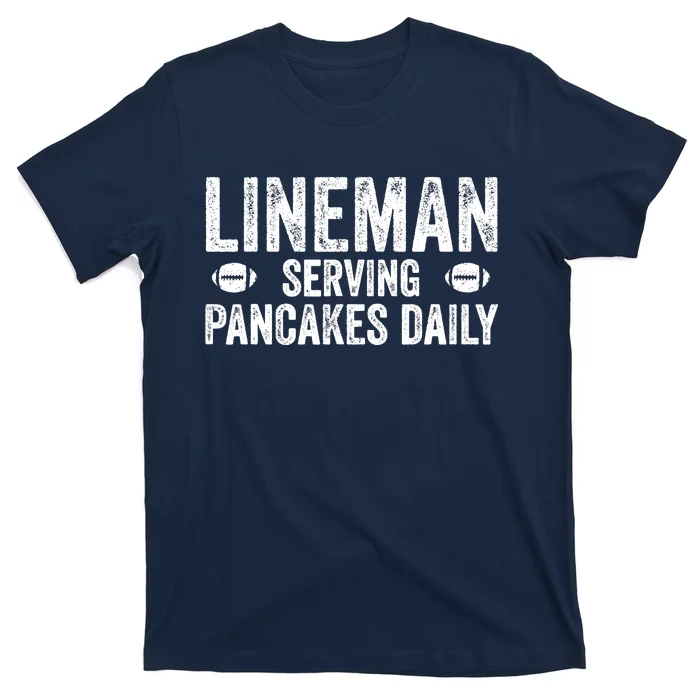 Football Lineman Serving Pancakes Daily T-Shirt