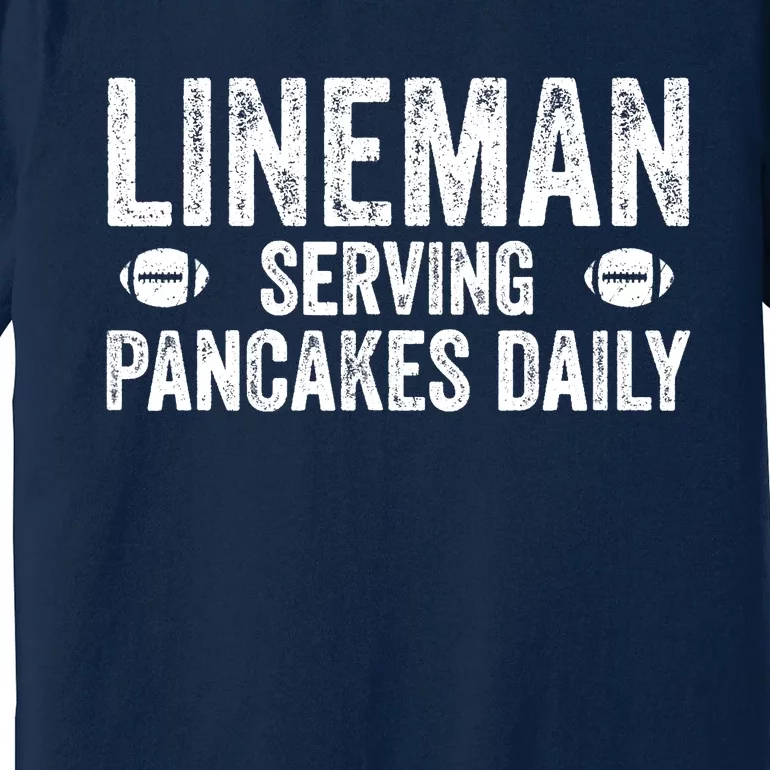 Football Lineman Serving Pancakes Daily Premium T-Shirt