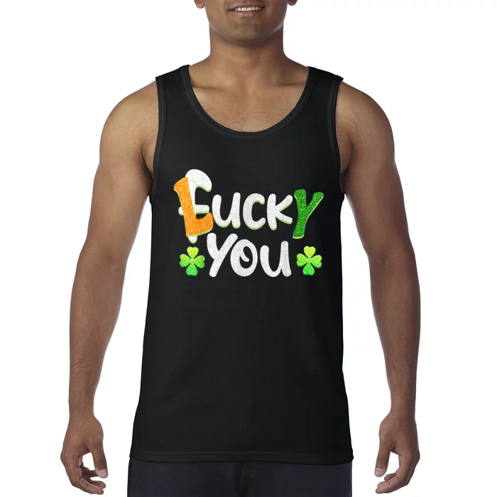 Funny Leprechaun Shamrock Fuck Lucky You St Patricks Day Tank Top