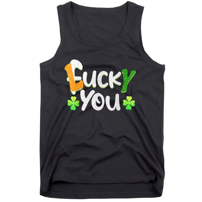 Funny Leprechaun Shamrock Fuck Lucky You St Patricks Day Tank Top