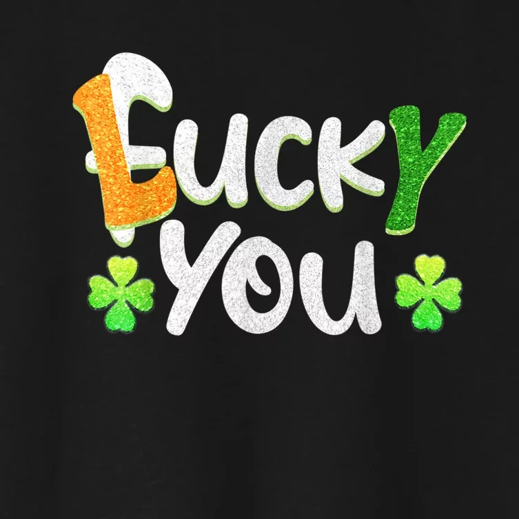 Funny Leprechaun Shamrock Fuck Lucky You St Patricks Day Women's Crop Top Tee