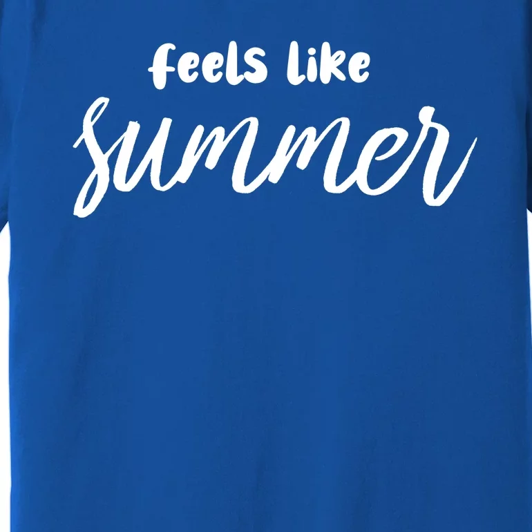 Feels Like Summer Premium T-Shirt