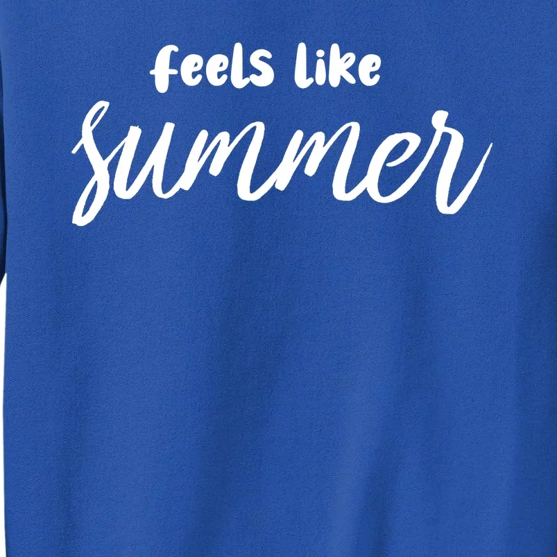 Feels Like Summer Tall Sweatshirt