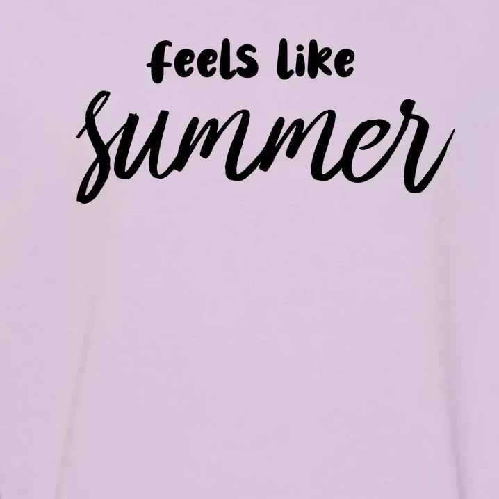 Feels Like Summer Garment-Dyed Sweatshirt