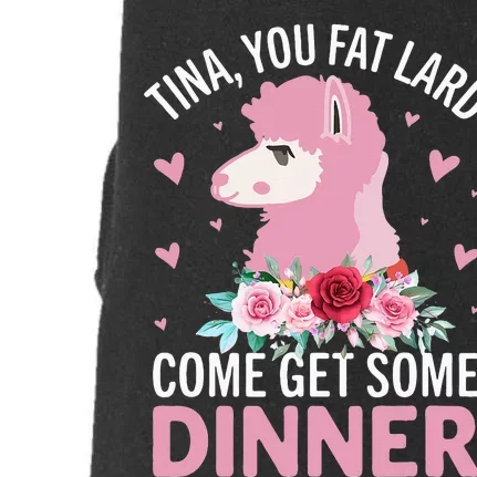 Funny Llama Saying Tee Tina You Fat Lard Alpaca Gift Doggie 3-End Fleece Hoodie