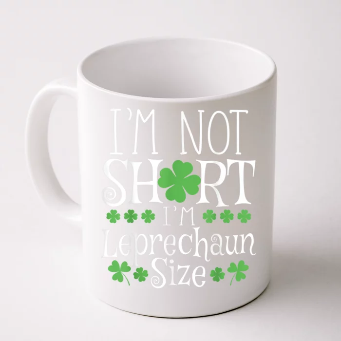 Funny Leprechaun Size St Patricks Day Shirt for  & Front & Back Coffee Mug