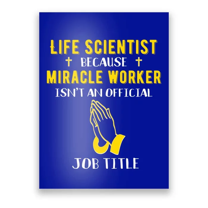 Funny Life Scientist Because Miracle Worker Isnt A Job Title Gift Poster