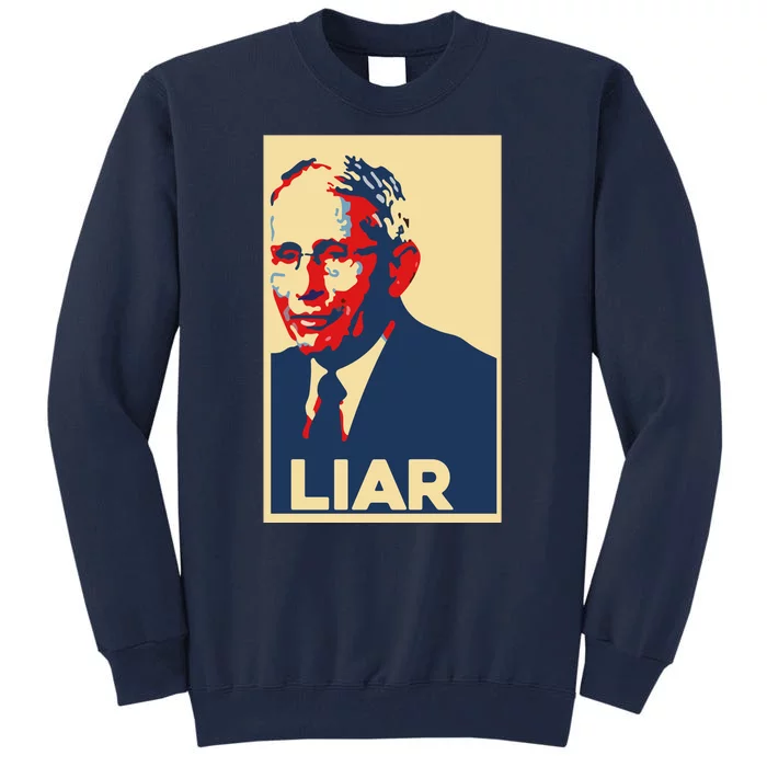 Fauci Liar Shirt Retro Vintage Dr Fauci Anthony Fauci Liar Tall Sweatshirt