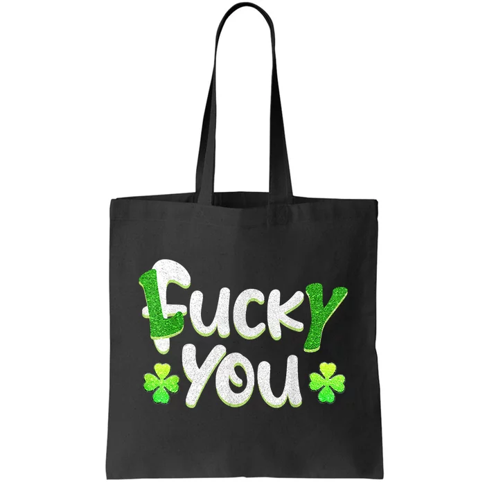 Funny Leprechaun Shamrock Fuck Lucky You St Patricks Day Tote Bag