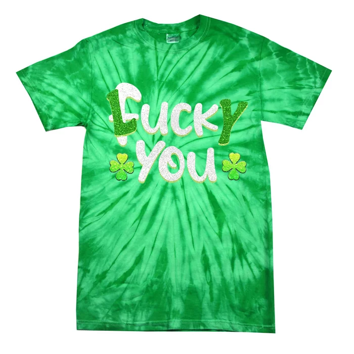 Funny Leprechaun Shamrock Fuck Lucky You St Patricks Day Tie-Dye T-Shirt