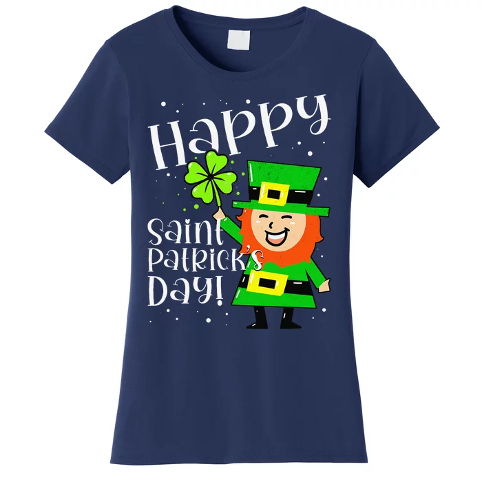 Funny Leprechaun Sayingsss Happy Saint Patricks Day Women's T-Shirt