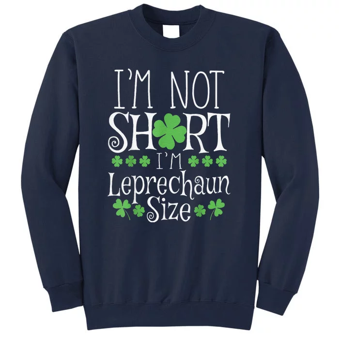 Funny Leprechaun Size St Patricks Day Tall Sweatshirt