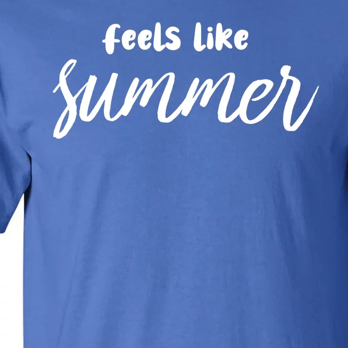 Feels Like Summer Tall T-Shirt