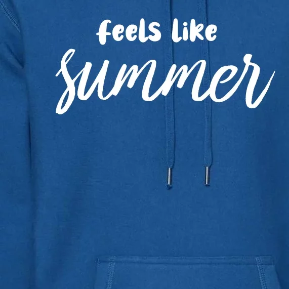 Feels Like Summer Premium Hoodie