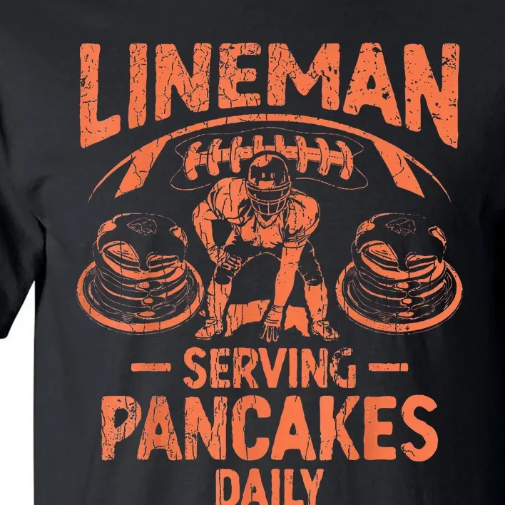 Football Lineman Serving Pancakes Daily Tall T-Shirt