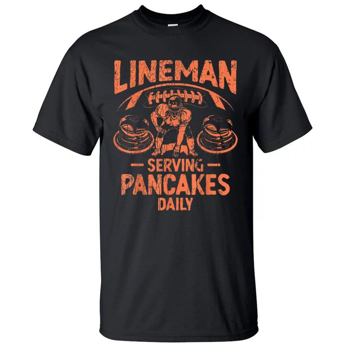 Football Lineman Serving Pancakes Daily Tall T-Shirt