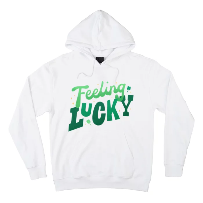 Feeling Lucky St Patrick's Day Festive Hoodie