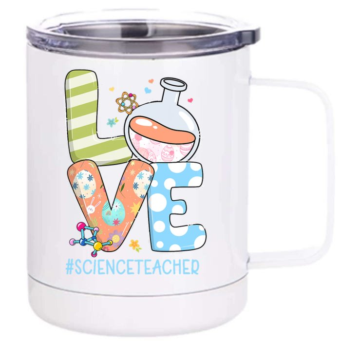 Funny Love Science Teacher Teacherlife Easter Day Outfit Front & Back 12oz Stainless Steel Tumbler Cup