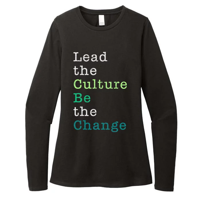 Funny Lead The Culture, Be The Change Motivation Earth Day Womens CVC Long Sleeve Shirt