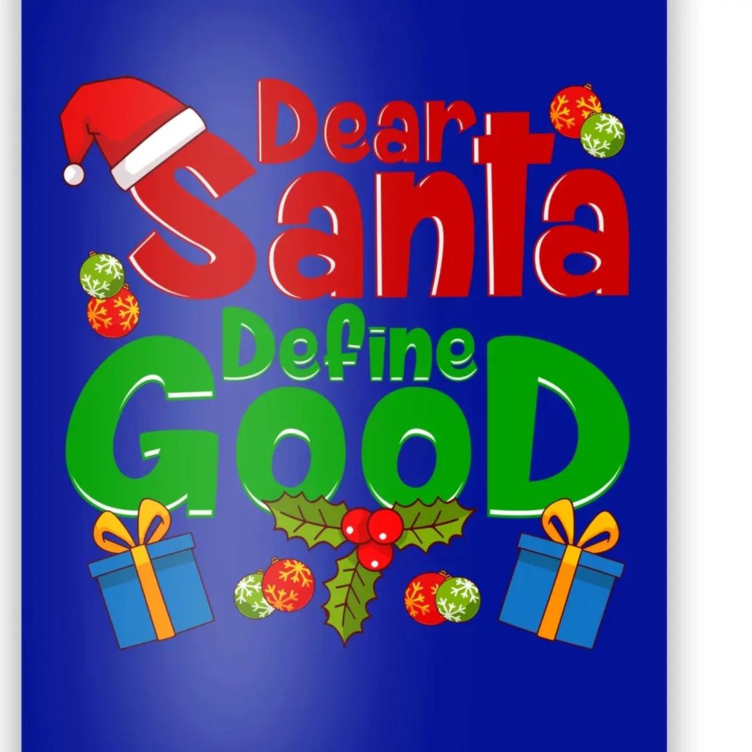 Funny Letters To Santa Dear Santa Define Good Gift Poster