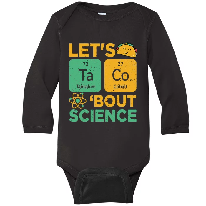 Funny Lets Tacos Bout Scienceshirt Scientist Teacher Baby Long Sleeve Bodysuit