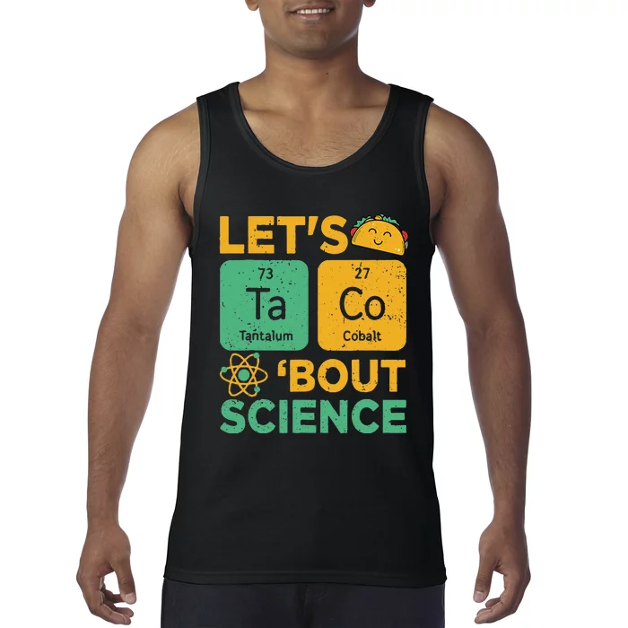 Funny Lets Tacos Bout Scienceshirt Scientist Teacher Tank Top