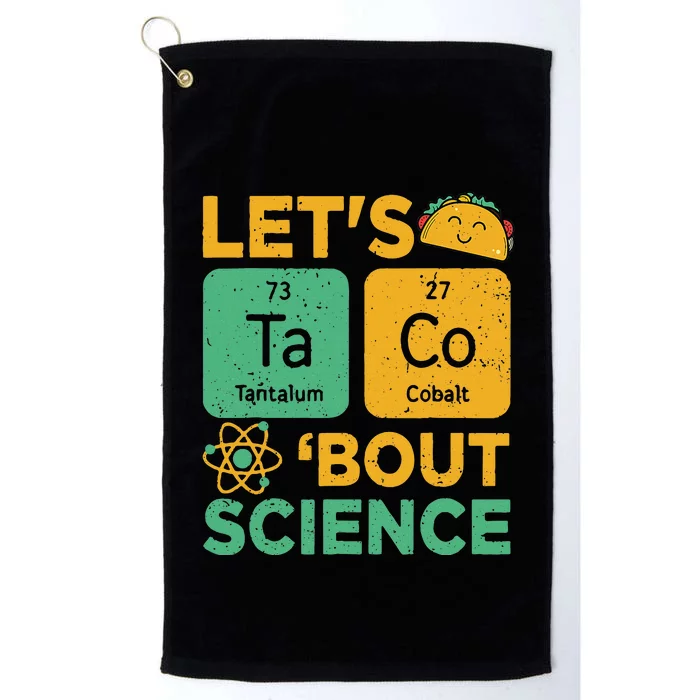 Funny Lets Tacos Bout Scienceshirt Scientist Teacher Platinum Collection Golf Towel