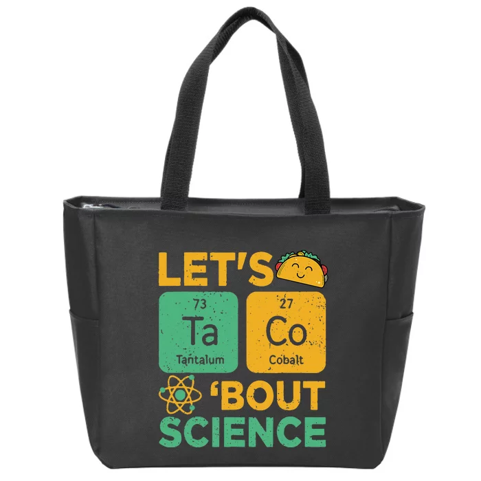 Funny Lets Tacos Bout Scienceshirt Scientist Teacher Zip Tote Bag