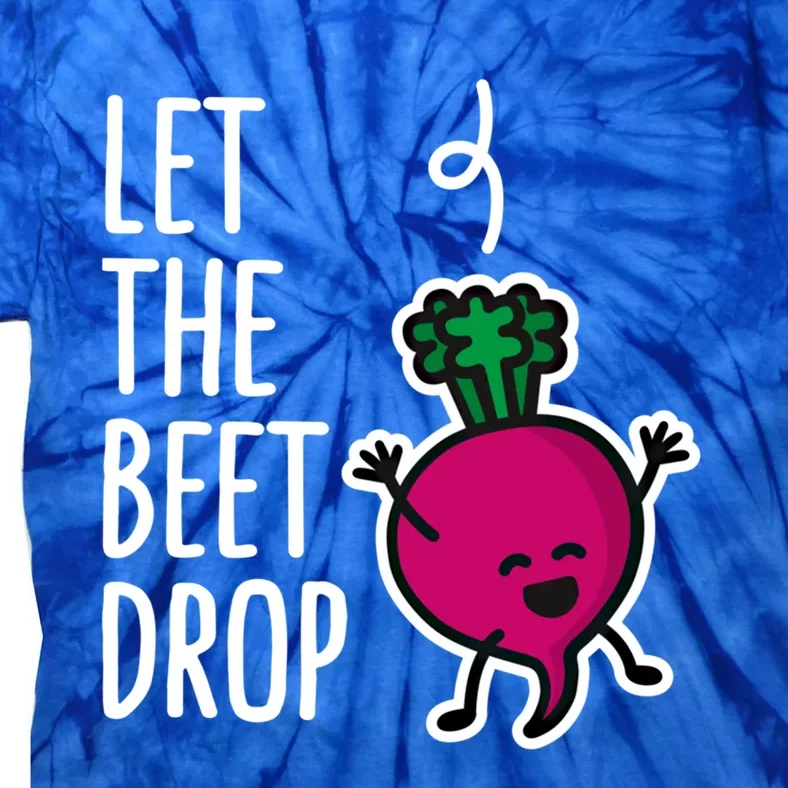 Funny Let The Beet Drop Beat Drop Joke Dj Funny Gift Beetroot Pun Gift Tie-Dye T-Shirt