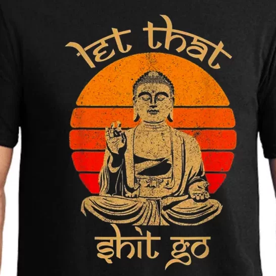 Funny Let That Shit Go Buddha Pajama Set