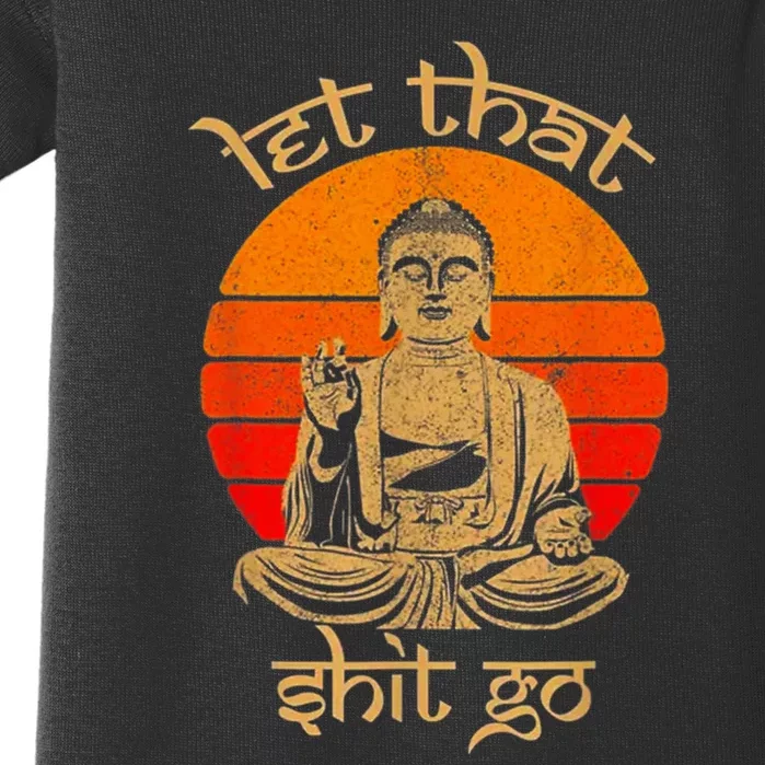 Funny Let That Shit Go Buddha Baby Bodysuit