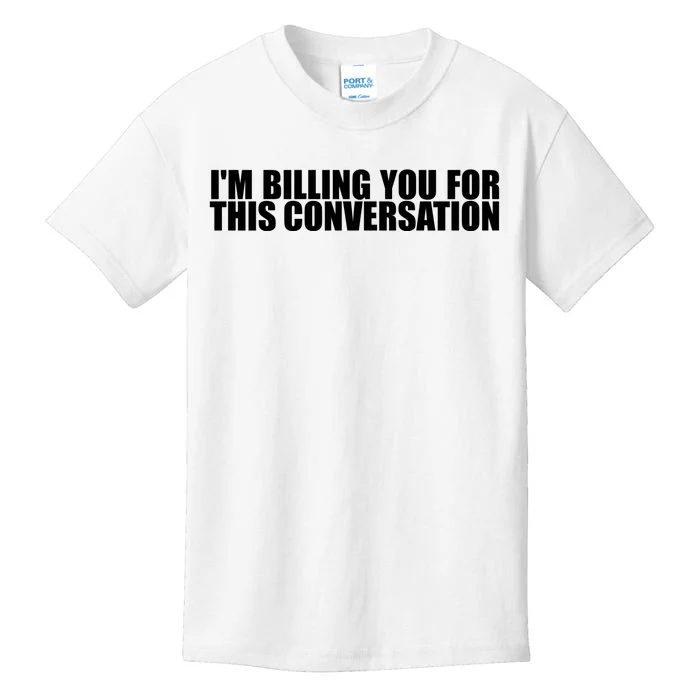 Funny Lawyer Tee | Im Billing You For This Conversation Kids T-Shirt