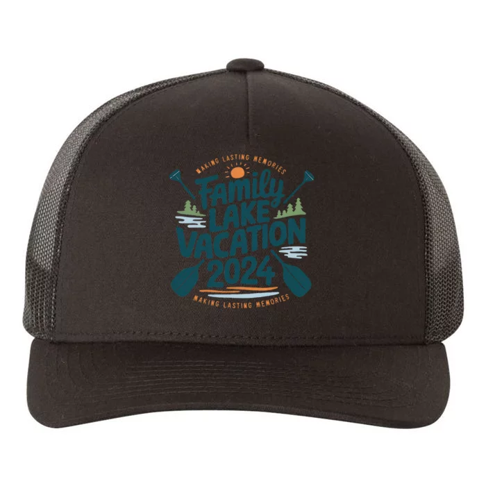 Family Lake Trip 2024 Vacation Love Friend Matching Reunions Yupoong Adult 5-Panel Trucker Hat