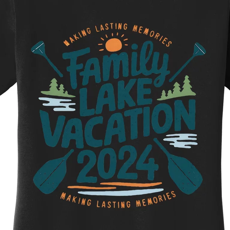 Family Lake Trip 2024 Vacation Love Friend Matching Reunions Women's T-Shirt