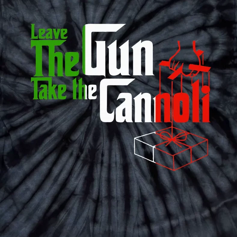 Funny Leave The Gun Take The Cannoli Italian Flag Tie-Dye T-Shirt