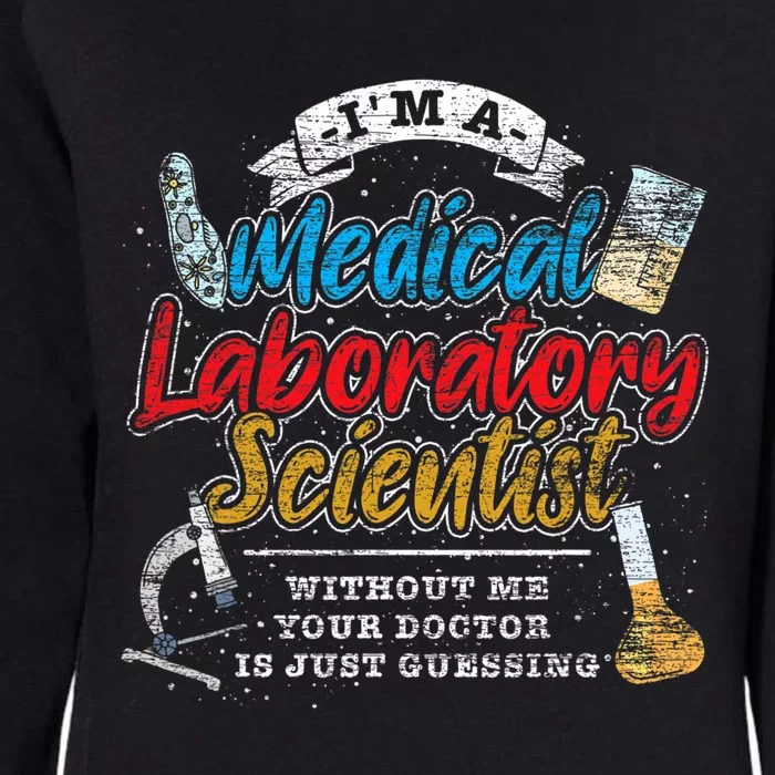 Funny Lab Technologist Medical Laboratory Scientist Womens California Wash Sweatshirt