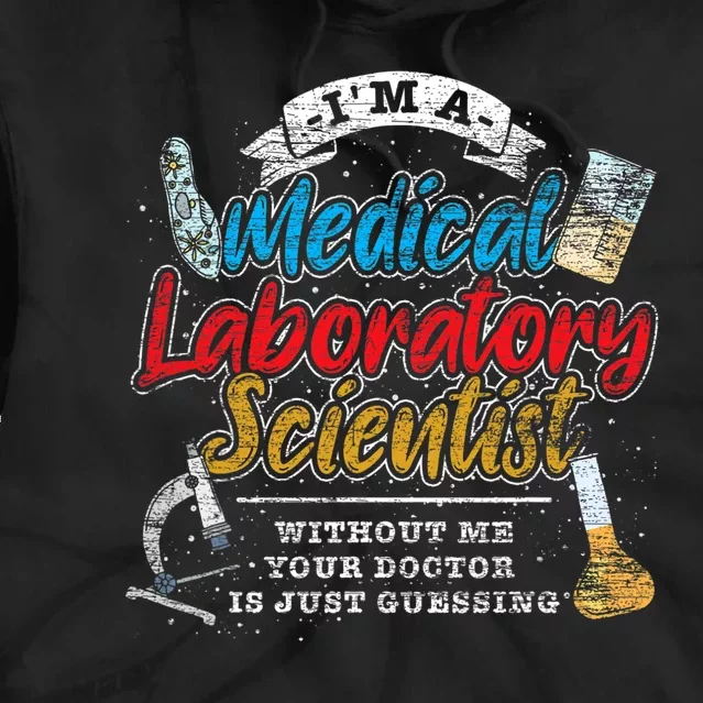 Funny Lab Technologist Medical Laboratory Scientist Tie Dye Hoodie