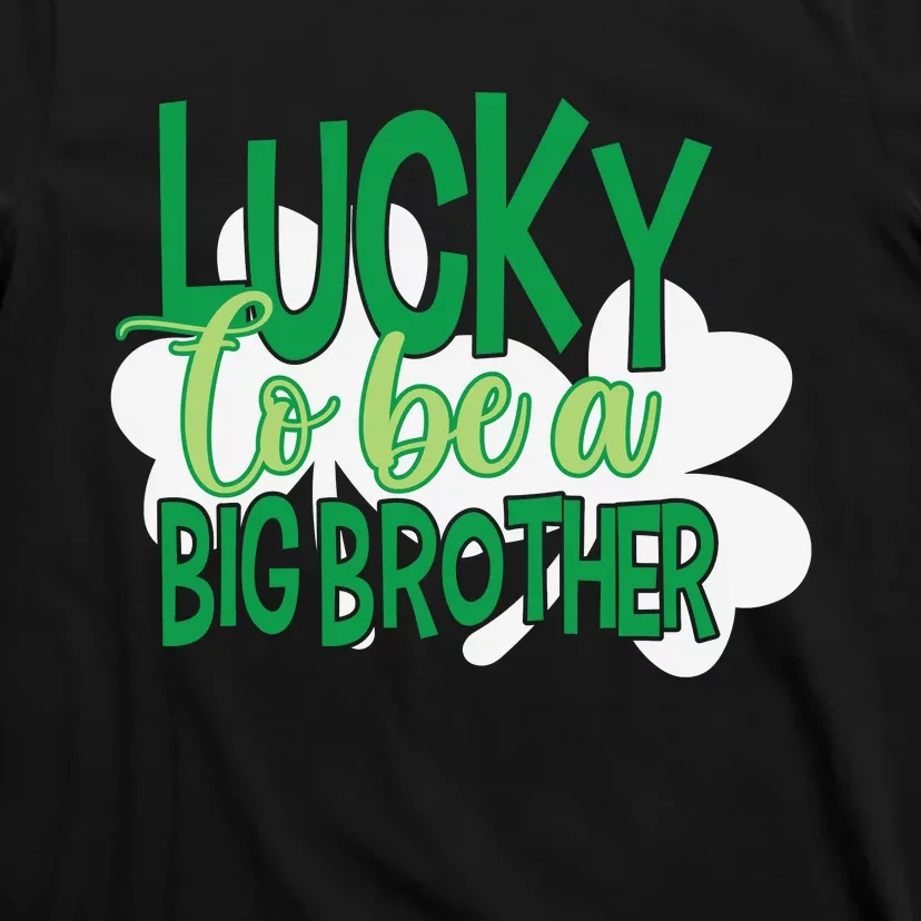 Funny Lucky To Be A Big Brother T-Shirt