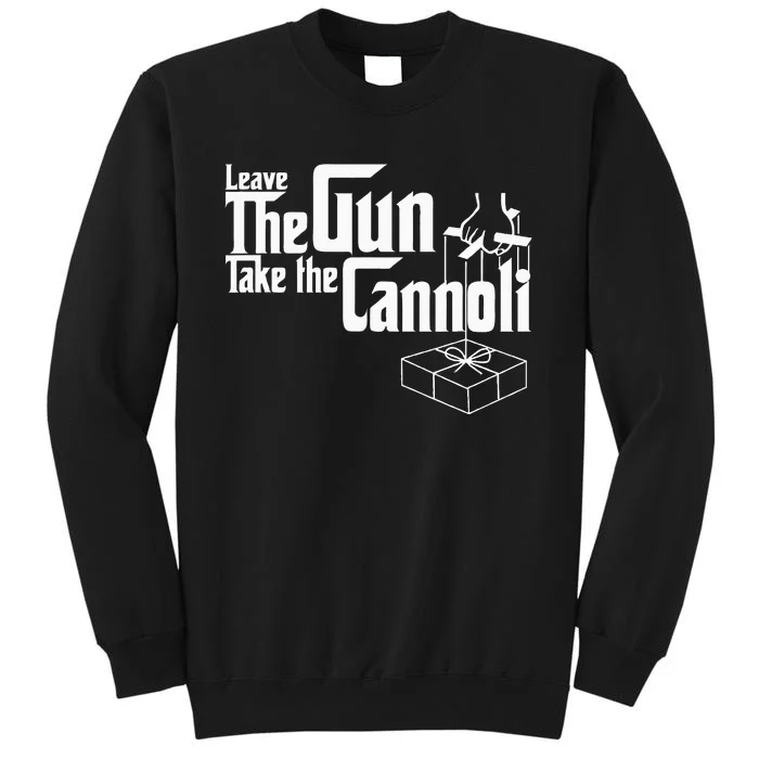 Funny Leave The Gun Take The Cannoli Sweatshirt