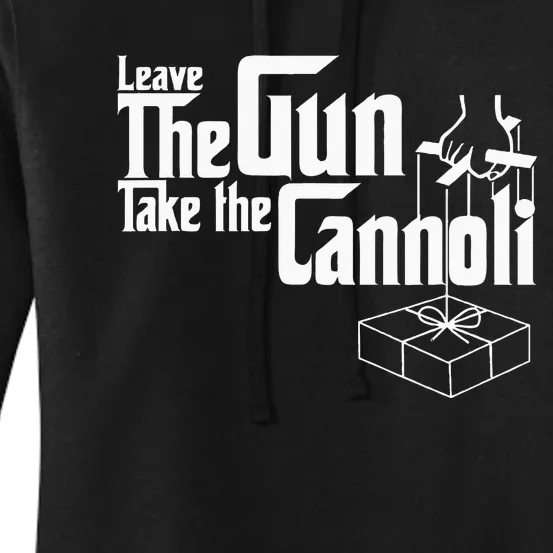 Funny Leave The Gun Take The Cannoli Women's Pullover Hoodie