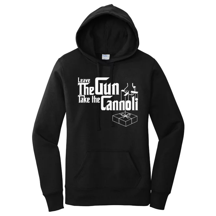 Funny Leave The Gun Take The Cannoli Women's Pullover Hoodie