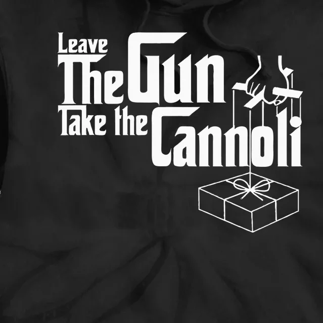 Funny Leave The Gun Take The Cannoli Tie Dye Hoodie